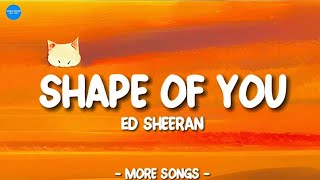 Ed Sheeran - Shape Of You (Lyrics)