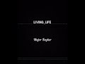 Major Keylar Living_Life