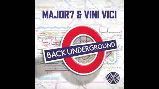 Vini Vici & Major7   Back Underground
