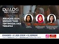 Dialog Tiga Penjuru: ANDALAN 2024 | Mengisi yang tertinggal dan terlepas