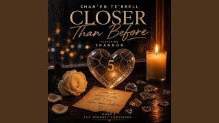 Closer Than Before Feat Shannon
