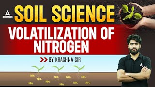 Volatilization of Nitrogen | Soil Science | Short Concepts Soil Science | By Krashna Sir