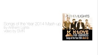 K-Love Fan Awards: Songs of the Year 2014 By Anthem Lights Lyrics