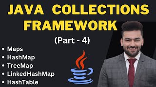 Map, HashMap, TreeMap, LinkedHashMap, HashTable Explained || Java Collections Framework || Part - 4