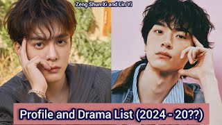 lin Yi and Zeng Shun Xi | Profile and Drama List (2024 - 20??) |