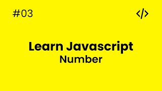 Learn JavaScript - #03 - Number DataType