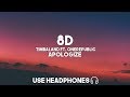 Timbaland ft. OneRepublic - Apologize (8D Audio)