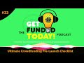 funded today’s podcast 💡 episode 0033 ultimate crowdfunding pre launch checklist