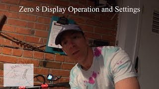 Zero 8 (2019 Model) Display Operation and Control Settings