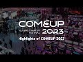 [COMEUP 2023] Highlights of the World's most Startup-led Festival