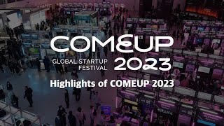 [COMEUP 2023] Highlights of the World's most Startup-led Festival