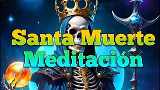 Santa Muerte Meditación