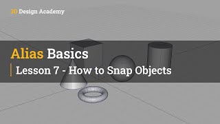 Autodesk Alias Basic Tutorials 7 - How to Snap Objects