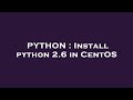 PYTHON : Install python 2.6 in CentOS