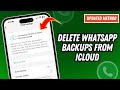 How to Delete Whatsapp Backups From iCloud | Full Guide