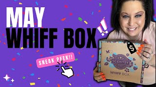 Scentsy May Whiff Box - SNEAK PEEK - Must Have Items \u0026 Exclusive Products!