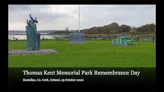 Thomas Kent Memorial Park Remembrance Day Remarks 25 October 2020