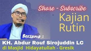 LIVE❤️SHOLAWAT \u0026 KAJIAN SHOLAT ISTIKHARAH // KH. Abdur Rouf Sirojuddin, LC - Gresik