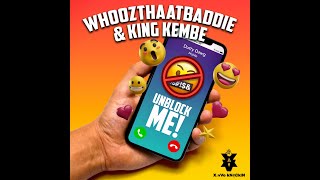 UNBLOCK ME - WHOOZTHAATBADDIE X KING KEMBE BOUYON 2025 SXM🇸🇽