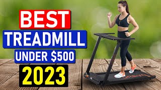 👉 TOP 5 Best Treadmill Under 500 Dollars of 2023