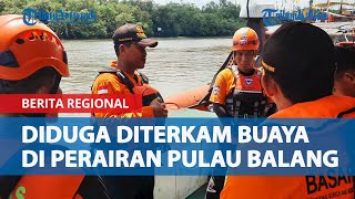 Krew Kapal Diduga Diterkam Buaya di Perairan Pulau Balang Balikpapan