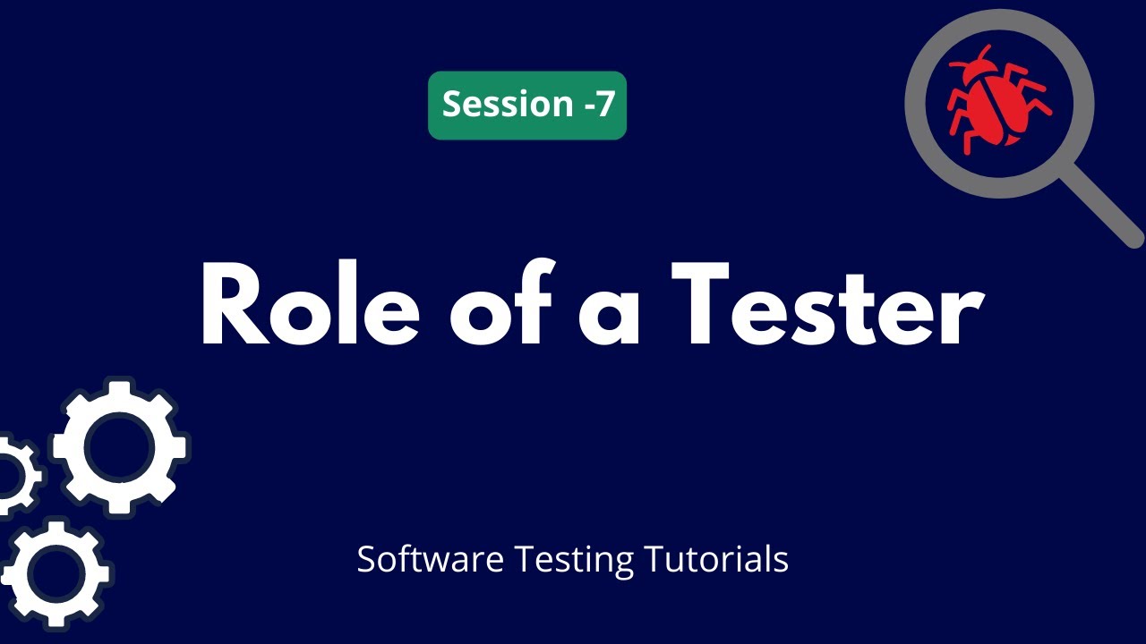 Roles Of A Tester | What Are The Roles And Responsibilities Of A Tester ...