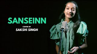 Sanseinn | cover by Sakshi Singh | Sing Dil Se | Himesh | Sawai Bhatt | Himesh Reshammiya Melodies