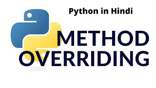 Method overriding in python | Python3.9 | Python tutorial for absolute beginners in Hindi