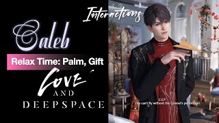 Caleb | Relax Time: Palm, Gift | Interactions | Love and Deepspace