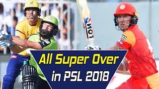 All Super Over in PSL 2018 | Lahore Qalandars | Karachi Kings | Islamabad United | HBL PSL
