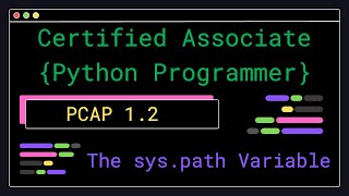 PCAP 1.2 - The sys.path Variable - Certified Associate Python Programmer