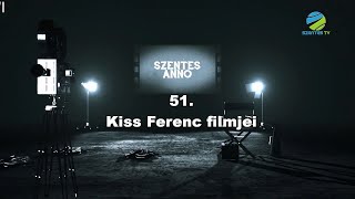 Szentes Anno 51. adás - Kiss Ferenc 3 filmje