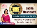 Lagna Nakshatra | Ascendant nakshatra and your karma | Anuradha nakshatra | Vishakha nakshatra |