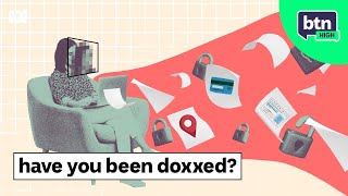 What to do if you’ve been doxxed - BTN High