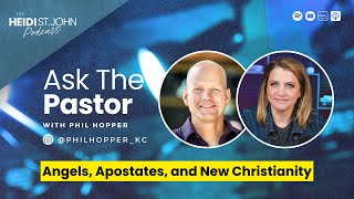 Angels, Apostates, and New Christianity with Phil Hopper