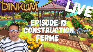 DINKUM EPISODE 13 ON AMÉNAGE MA FERME SUITE -  LIVE  CHILL  🤗 🌸 FR