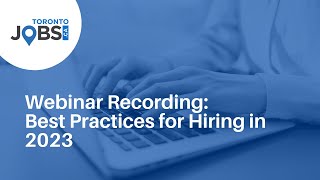 Webinar Recording: Best Practices for Hiring in 2023