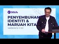 Penyembuhan Identiti & Maruah Kita (Markus 15:17-20) | Pr Daniel Tan | SIBLife Church