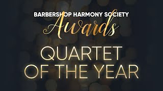 2020 Barbershop Harmony Society Awards | Quartet of the Year