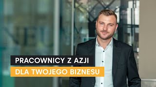 Jak zatrudnienie pracowników z Azji może wpłynąc na Twój biznes?