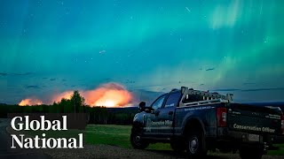 Global National: May 11, 2024 | Wildfire near evacuated BC town more than doubles in size