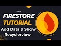 Firestre tutorial | Add data and Fetch data from firebase firestore into recyclerview Kotlin | Part4