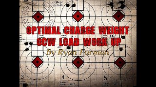 " OCW " Optimal Charge Weight load development by Ryan Furman