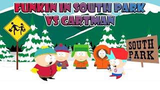 FNF: Vs Cartman // Funkin' In South Park █ Friday Night Funkin' █