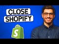 How to Close Shopify Store (Updated 2022) | Stop Shopify Subscription