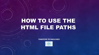 HOW TO CREATE THE HTML FILE PATHS