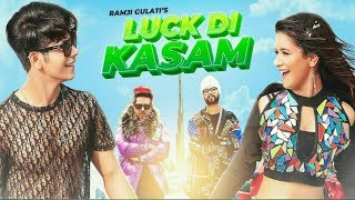Luck Di Kasam | Ramji Gulati | Avneet Kaur | Siddharth Nigam | Vikram Nagi |Lyrical video |