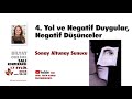 4. Yol ve Negatif Duygular, Negatif Düşünceler - Sonay Altunay Sunucu - 17.09.2024