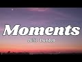 Moments - Julie Durden - (lyrics) #moments #juliedurden