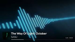 SASU - The Way Of Light | Dj Set - Essential October | Melodic Techno, Progresive \u0026 Afro House Music